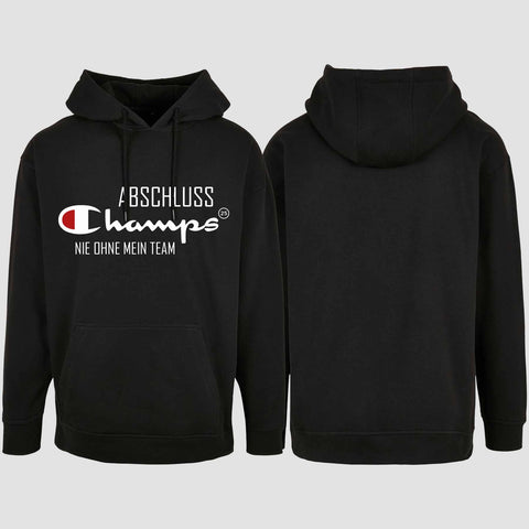 1028 "Champs - Nie ohne mein Team" Abschluss Oversize Hoodie einseitig bedruckt