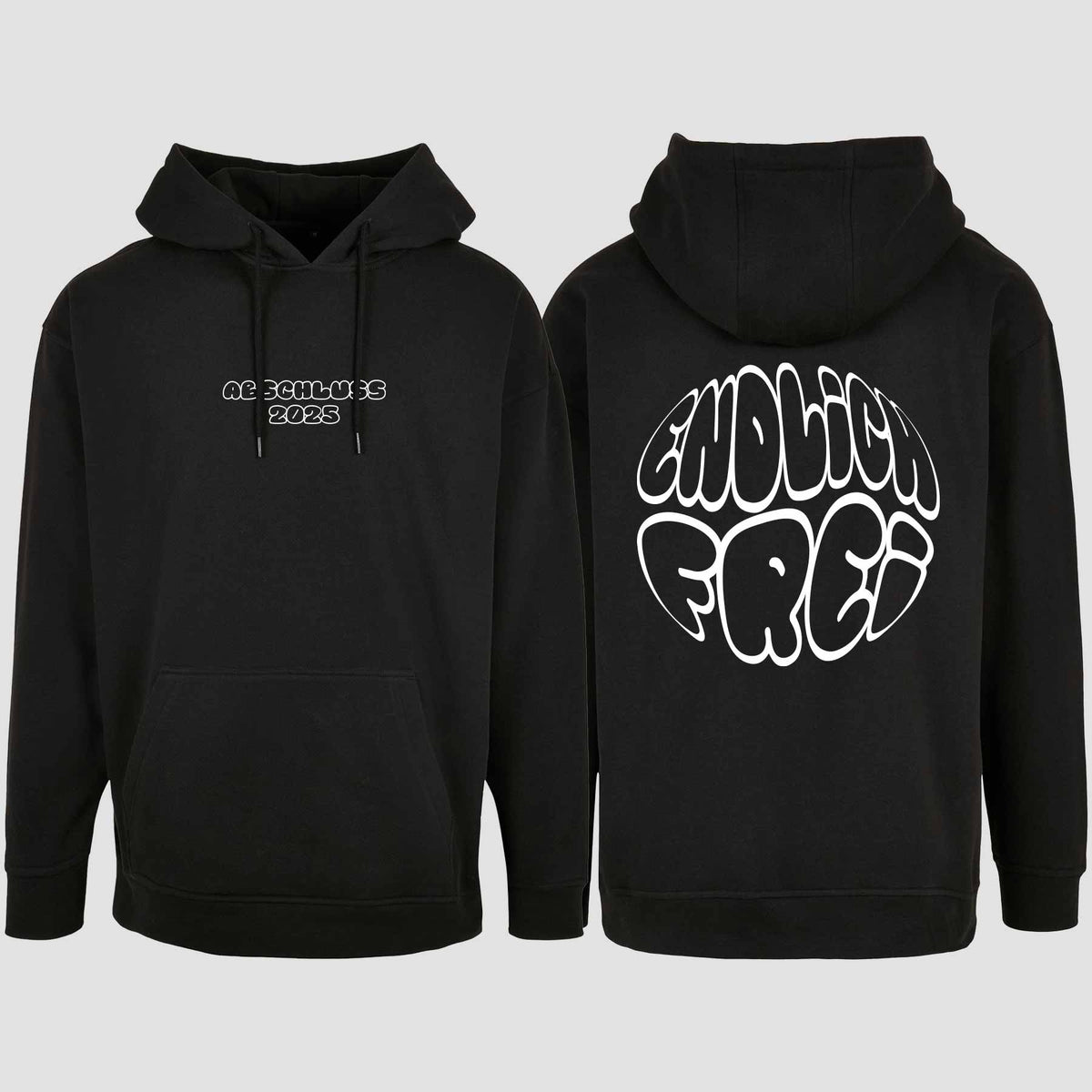 1036 "Endlich frei" Abschluss Oversize Hoodie beidseitig bedruckt