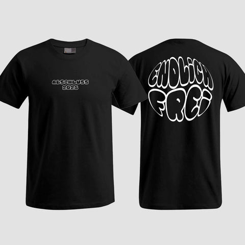 1036 "Endlich frei" Abschluss T-Shirt beidseitig bedruckt
