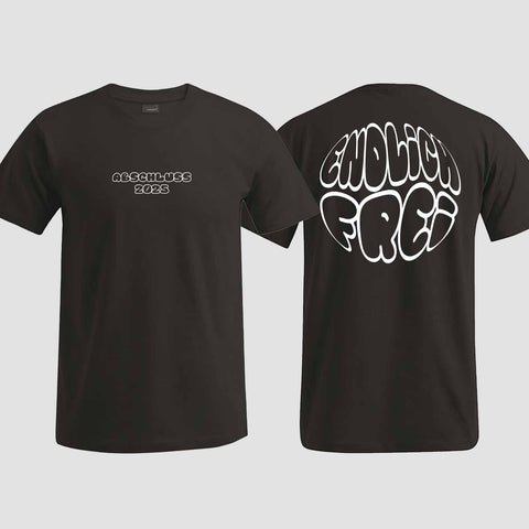 1036 "Endlich frei" Abschluss T-Shirt beidseitig bedruckt