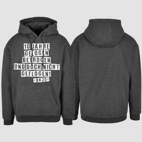 1031 "Gelogen und betrogen" Abschluss Oversize Hoodie einseitig bedruckt