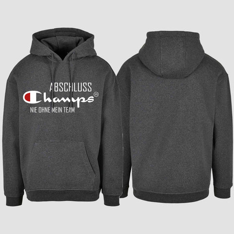 1028 "Champs - Nie ohne mein Team" Abschluss Oversize Hoodie einseitig bedruckt