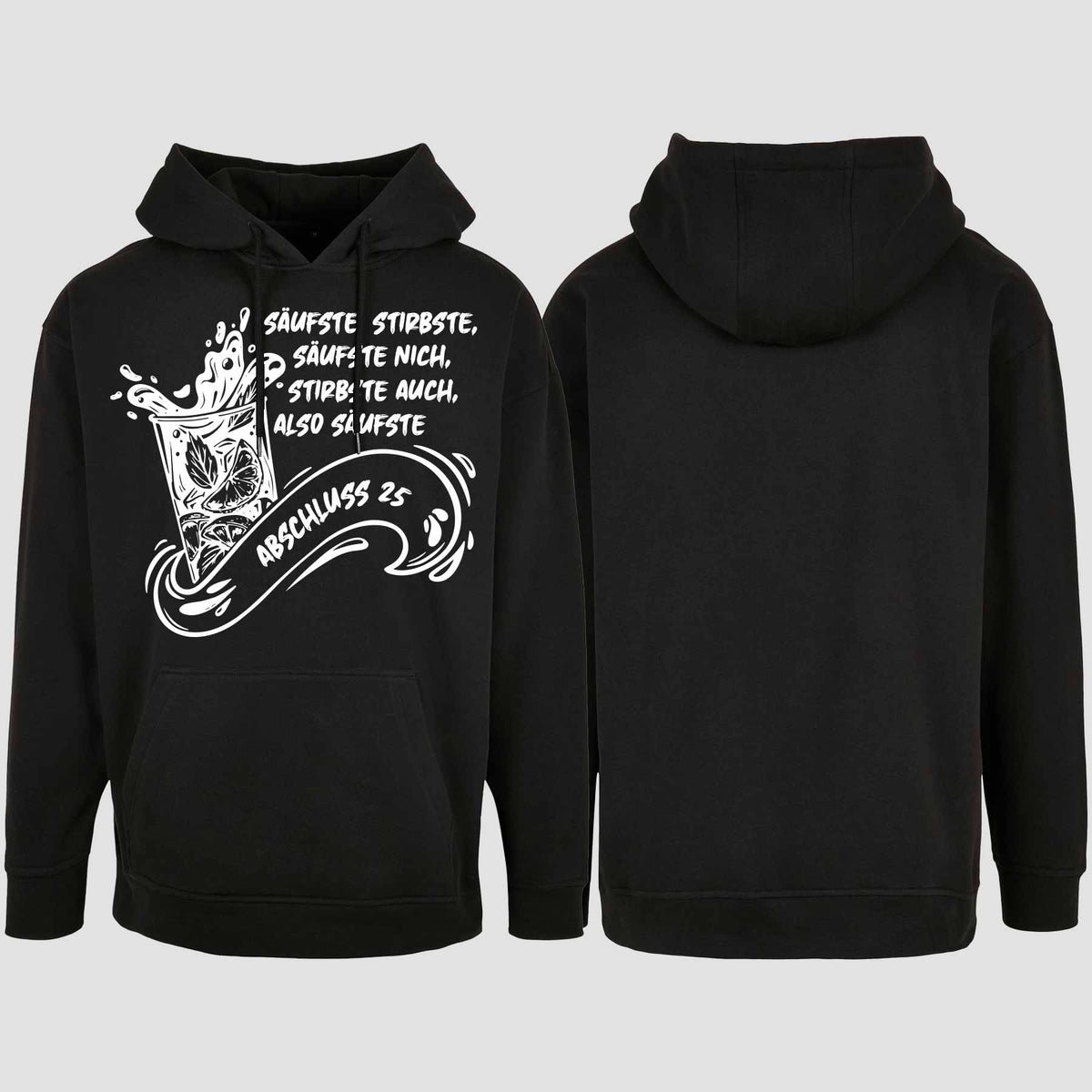 1048 "Säufste" Abschluss Oversize Hoodie einseitig bedruckt