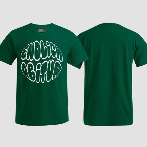 1038 "Endlich Abitur" ABI T-Shirt einseitig bedruckt