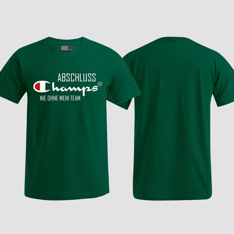 1028 "Champs - Nie ohne mein Team" Abschlussklasse T-Shirt einseitig bedruckt