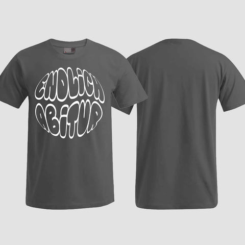 1038 "Endlich Abitur" ABI T-Shirt einseitig bedruckt