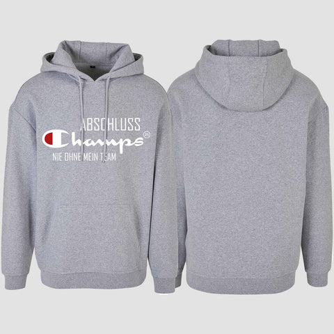 1028 "Champs - Nie ohne mein Team" Abschluss Oversize Hoodie einseitig bedruckt