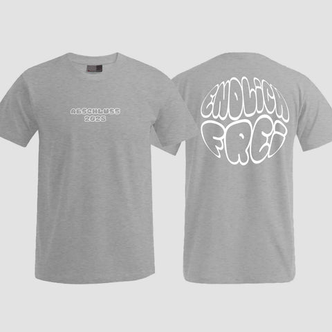 1036 "Endlich frei" Abschluss T-Shirt beidseitig bedruckt