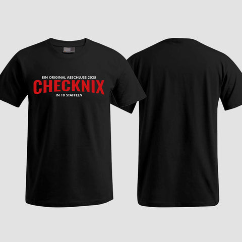 1029 "CHECKNIX" Abschlussklasse T-Shirt einseitig bedruckt