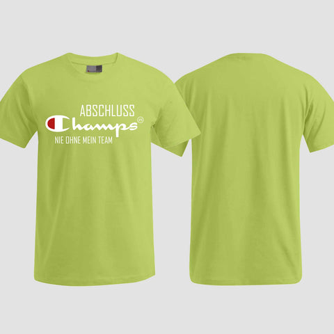 1028 "Champs - Nie ohne mein Team" Abschlussklasse T-Shirt einseitig bedruckt