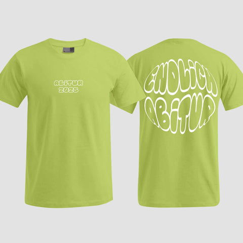 1037 "Endlich Abitur" ABI T-Shirt beidseitig bedruckt