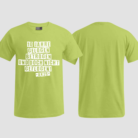 1031 "Gelogen und betrogen" Abschlussklasse T-Shirt einseitig bedruckt