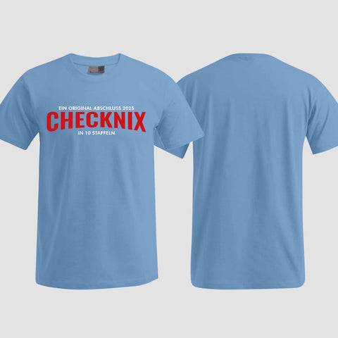 1029 "CHECKNIX" Abschlussklasse T-Shirt einseitig bedruckt