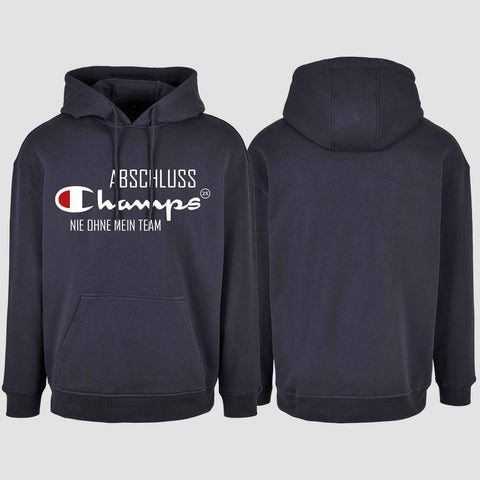 1028 "Champs - Nie ohne mein Team" Abschluss Oversize Hoodie einseitig bedruckt