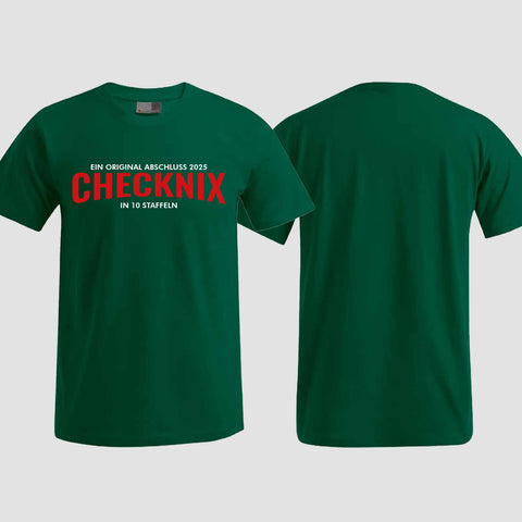 1029 "CHECKNIX" Abschlussklasse T-Shirt einseitig bedruckt