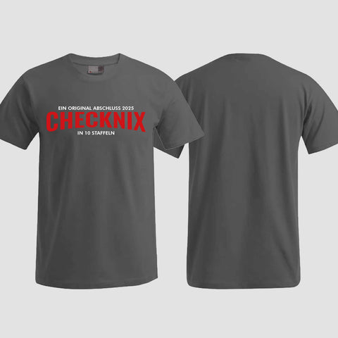1029 "CHECKNIX" Abschlussklasse T-Shirt einseitig bedruckt