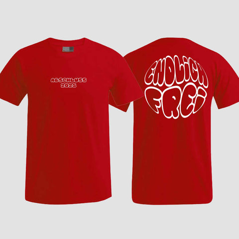 1036 "Endlich frei" Abschluss T-Shirt beidseitig bedruckt