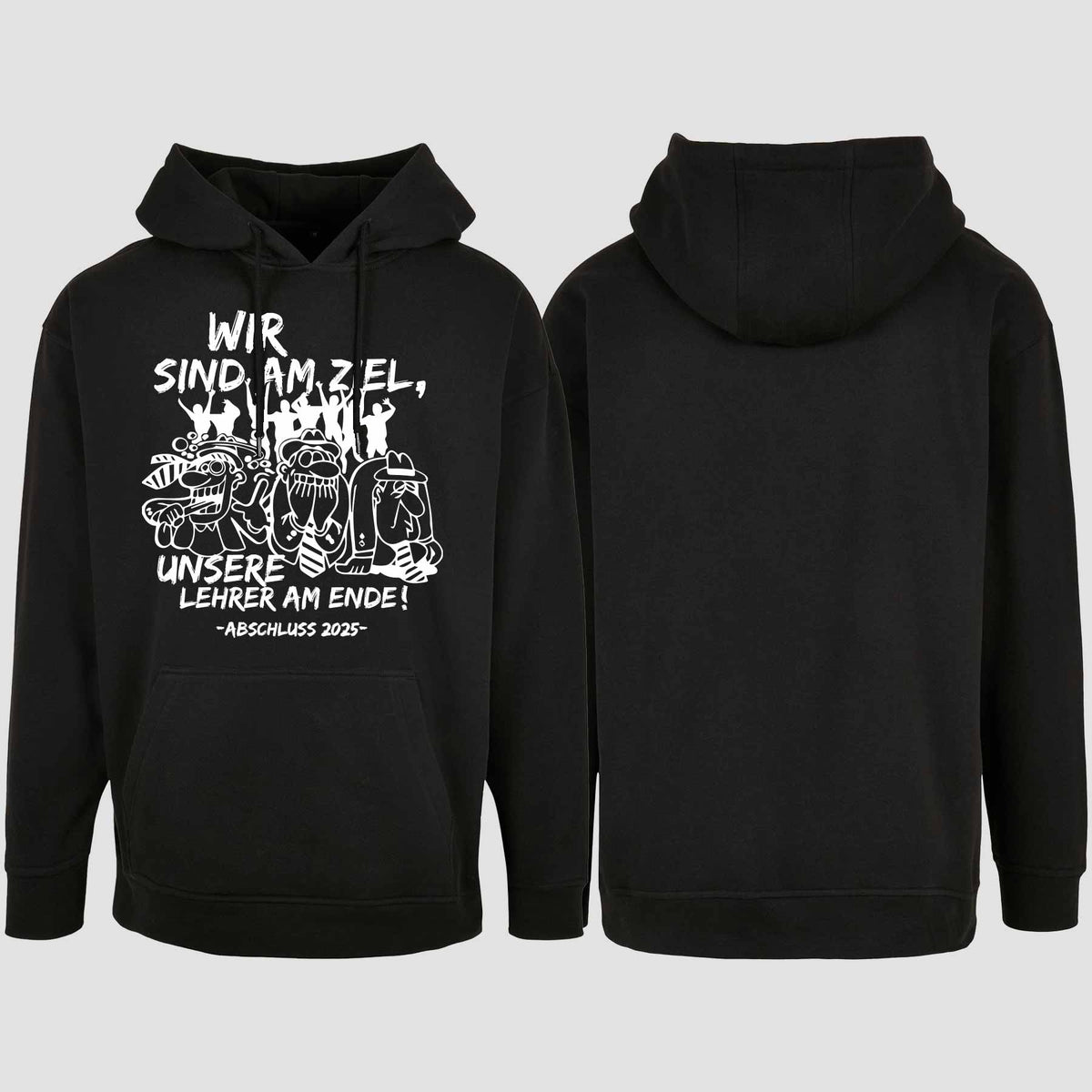 1044 "Lehrer am Ende" Abschluss Oversize Hoodie einseitig bedruckt