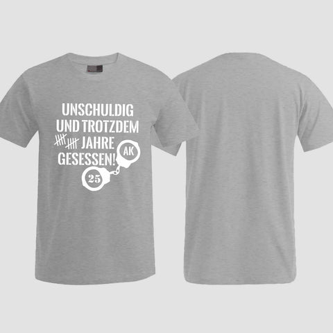 1008 "Unschuldig gesessen" Abschluss T-Shirt einseitig bedruckt