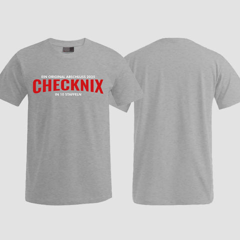 1029 "CHECKNIX" Abschlussklasse T-Shirt einseitig bedruckt