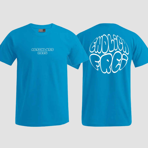 1036 "Endlich frei" Abschluss T-Shirt beidseitig bedruckt
