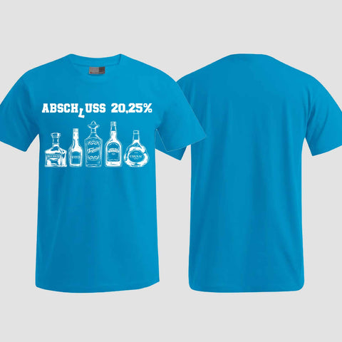 1039 "Abschluss 20,25%" Abschluss T-Shirt einseitig bedruckt
