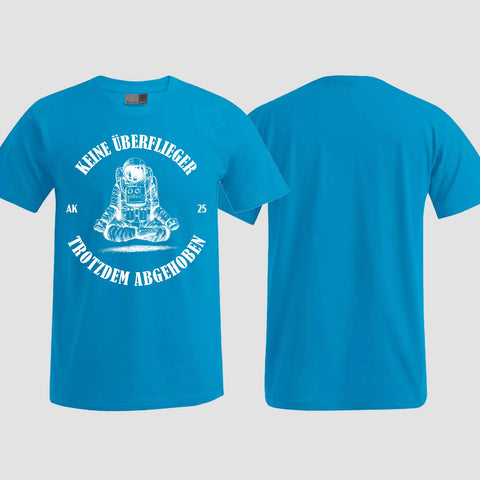 1043 "Keine Überflieger" Abschluss T-Shirt einseitig bedruckt