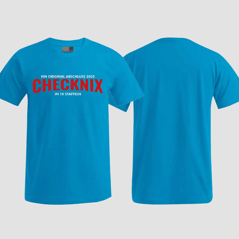 1029 "CHECKNIX" Abschlussklasse T-Shirt einseitig bedruckt