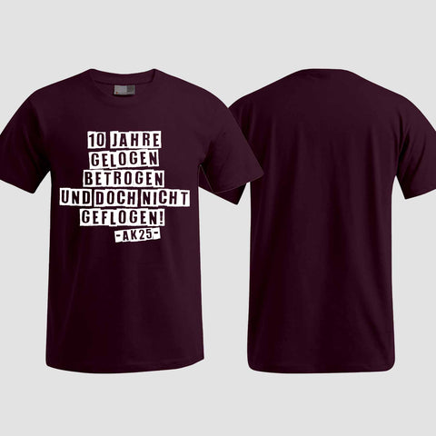 1031 "Gelogen und betrogen" Abschlussklasse T-Shirt einseitig bedruckt