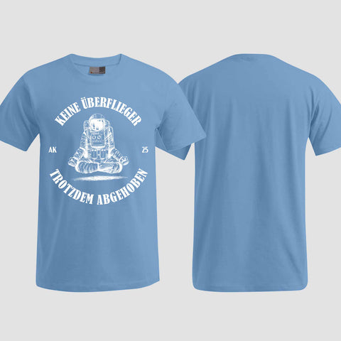 1043 "Keine Überflieger" Abschluss T-Shirt einseitig bedruckt